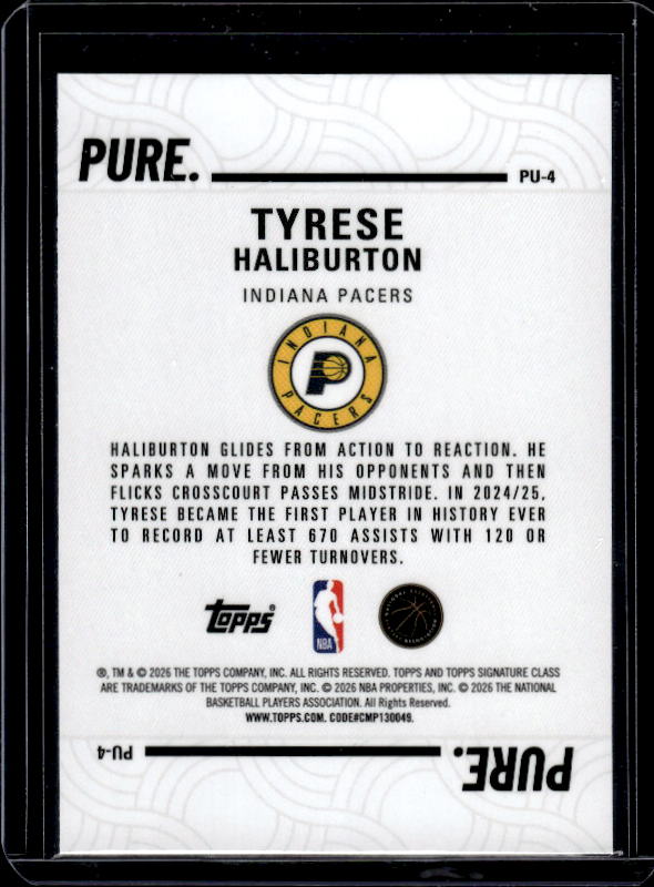 2025-26 Topps Signature Class #PU-4 Tyrese Haliburton Pure