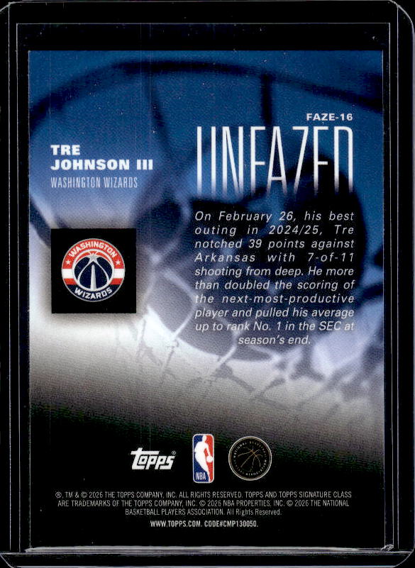 2025-26 Topps Signature Class #FAZE-16 Tre Johnson III Unfazed